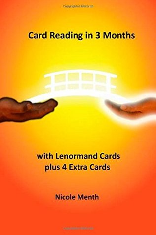 Download Card Reading in 3 Months: with Lenormand Cards plus 4 Extra Cards - Nicole Menth file in ePub