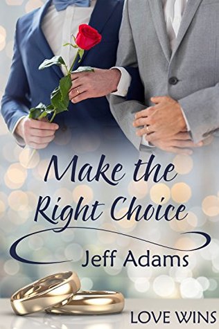 Download Make the Right Choice (Love Wins (JMS Books)) - Jeff Adams file in ePub