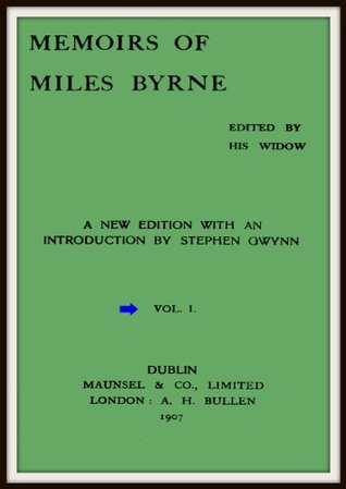 Read Memoirs of Miles Byrne V1 (Memoirs of Mile Byrne) - Miles Byrne file in ePub