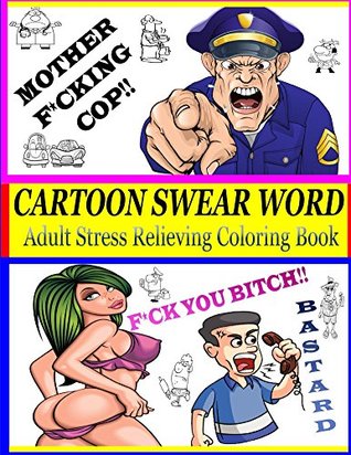 Read Online Cartoon Swear Word Stress Relieving Adut Coloring Book - Sweary Word Adult Coloring Books file in PDF