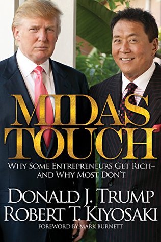 Download Midas Touch: Why Some Entrepreneurs Get Rich and Why Most Don't - Robert T. Kiyosaki | ePub