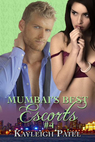 Read Mumbai's Best Escorts #4: Indian Erotic Romance - Kayleigh Patel | ePub