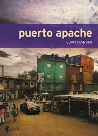 Full Download Puerto Apache / Port Apache (Spanish Edition) - Juan Carlos Martini file in ePub