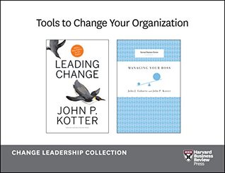 Download Tools to Change Your Organization: The Change Leadership Collection (2 Books) - John P. Kotter | PDF