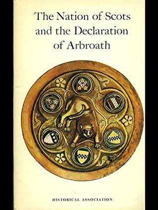 Read Online The Nation of Scots and the Declaration of Arbroath, 1320 - A.A.M. Duncan file in PDF