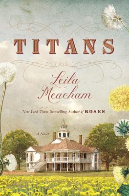 Read Online Titans - Free Preview (Prologue and First Ten Chapters) - Leila Meacham | ePub