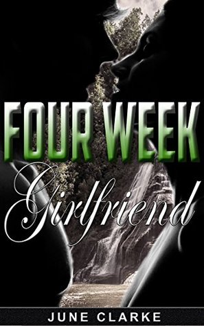 Full Download ROMANCE: Four Week Girlfriend (Billionaire BBW Pregnancy Alpha Male Romance) (Untamed Billionaire Romance Short Stories) - June Clarke file in ePub