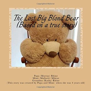 Download The Lost Big Blond Bear (Based on a true story) - Papa (Murray) Rhine file in ePub