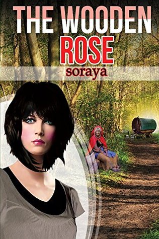 Full Download The Wooden Rose - A symbol of love, a mystery unravelled - Soraya file in ePub