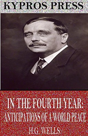 Read In the Fourth Year: Anticipations of a World Peace - H.G. Wells file in ePub