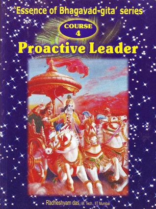 Full Download Proactive Leader: Secret of Bhagavad gita (Essence of Bhagavad-gita, #4) - Radheshyam Das file in ePub