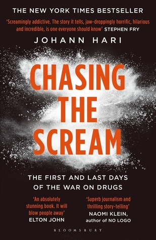 Read Chasing the Scream: The First and Last Days of the War on Drugs - Johann Hari | PDF