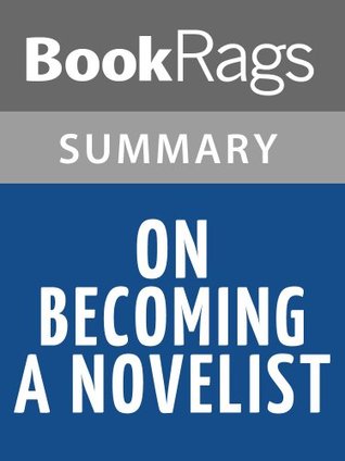 Download On Becoming a Novelist by John Gardner l Summary & Study Guide - BookRags | ePub