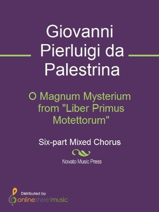 Full Download O Magnum Mysterium from Liber Primus Motettorum - Giovanni Pierluigi Da Palestrina | ePub