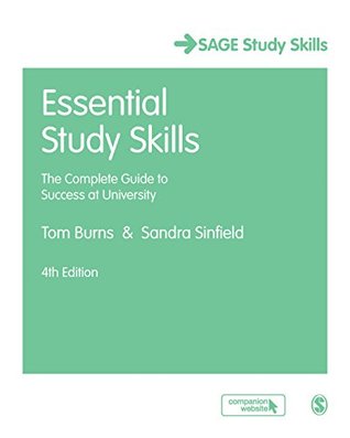 Read Essential Study Skills: The Complete Guide to Success at University (SAGE Study Skills Series) - Tom Burns file in ePub