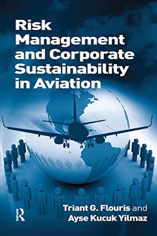 Read Online Risk Management and Corporate Sustainability in Aviation - Triant G. Flouris | ePub