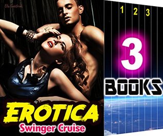 Read Online EROTICA: Swinger Cruise: 3 Books Special Bundle: Hot Girl Erotica Swinging Love Stories - Ella Gottfried | ePub