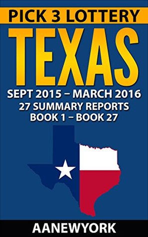 Full Download Pick 3 Lottery Texas: 27 Summary Reports (Book 1 to Book 27) - AANewYork | PDF