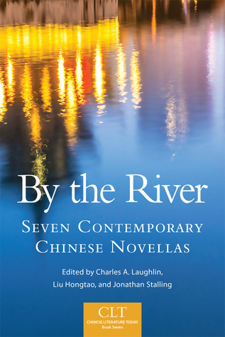 Download By the River: Seven Contemporary Chinese Novellas - Charles A. Laughlin | ePub