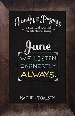 Download We Listen. Earnestly. Always.: a spiritual journal on intentional living (Family on Purpose Book 6) - Rachel Toalson file in PDF