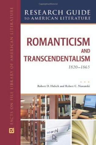 Full Download Romanticism and Transcendentalism, 1820-1865 (Research Guide to American Literature) - Robert D. Habich file in PDF