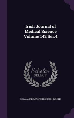 Full Download Irish Journal of Medical Science Volume 142 Ser.4 - Royal Academy of Medicine in Ireland file in PDF