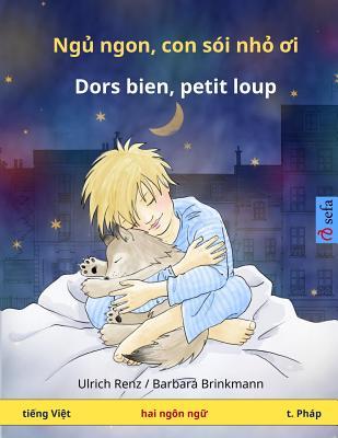 Read Nyuu Nyong, Kong Shoi Nyo Oy - Dors Bien, Petit Loup. Bilingual Children's Book (Vietnamese - French) - Ulrich Renz | ePub