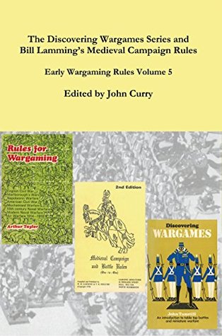 Full Download The Discovering Wargames Series and Bill Lamming’s Medieval Campaign Rules: Early Wargaming Rules Volume 5 (Early Wargames) - Arthur Taylor | ePub