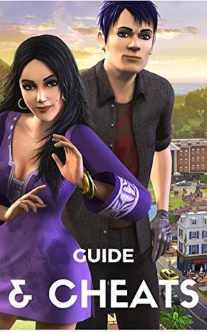 Read The NEW Complete Guide to: Sims 3 Game Cheats AND Guide with Tips & Tricks, Strategy, Walkthrough, Secrets, Download the game, Codes, Gameplay and MORE! - Storyville Books file in PDF