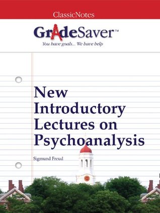 Full Download GradeSaver (TM) ClassicNotes: New Introductory Lectures on Psychoanalysis - B.C. Parris file in PDF