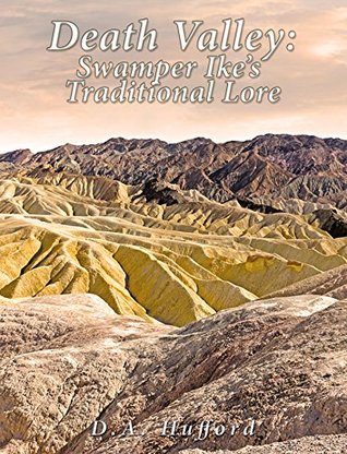 Download Death Valley; Swamper Ike's Traditional Lore: - David Andrew Hufford file in ePub