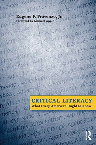 Read Critical Literacy: What Every American Needs to Know (Series in Critical Narrative) - Eugene F. Provenzo Jr. | PDF