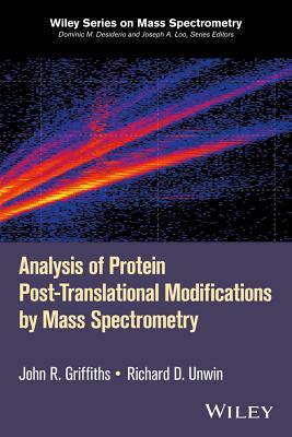 Full Download Analysis of Protein Post-Translational Modifications by Mass Spectrometry - John R. Griffiths file in ePub