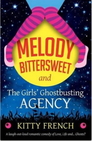 Full Download Melody Bittersweet and the Girls' Ghostbusting Agency - Kitty French | PDF