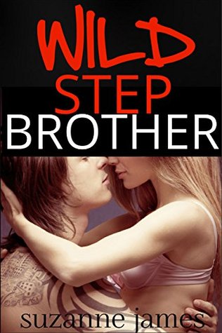 Download Wild Stepbrother: A Step Brother Erotica Collection of Romance - Suzanne James file in PDF