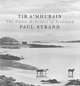 Download Tir a'Mhurain: The Outer Hebrides of Scotland - Paul Strand | ePub