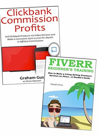 Full Download No Money Down Online Business: 2 Business Ideas to Implement Without Investing Any Capital (Clickbank Commission Marketing & Fiverr for Beginners) - Graham Gus | PDF