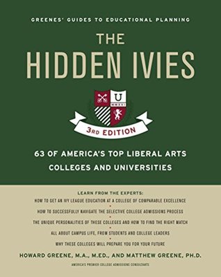 Read Hidden Ivies, 3rd Edition, The, EPUB: 63 of America's Top Liberal Arts Colleges and Universities - Howard Greene file in ePub