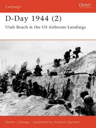 Download D-Day 1944 (2): Utah Beach & the US Airborne Landings: Utah Beah and US Airborne Landings Pt.2 - Steven J. Zaloga | PDF