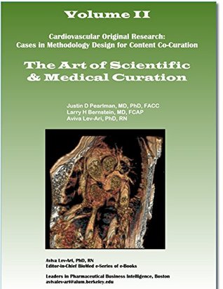 Read Online Cardiovascular Original Research: Cases in Methodology Design for Content Co-Curation: The Art of Scientific & Medical Curation - Larry H. Bernstein | ePub