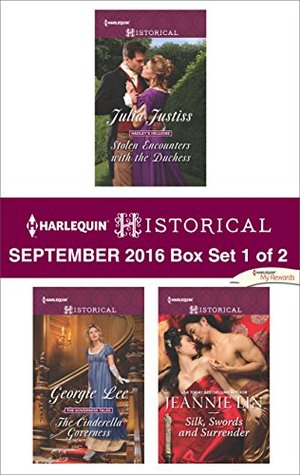 Download Harlequin Historical September 2016 - Box Set 1 of 2: Stolen Encounters with the Duchess / The Cinderella Governess / Silk, Swords and Surrender - Julia Justiss file in PDF