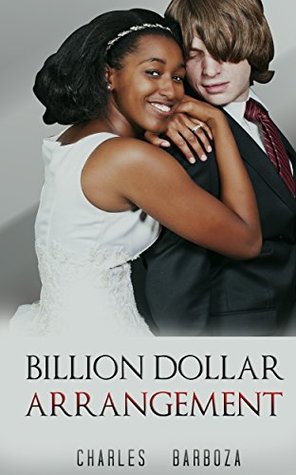 Full Download BILLIONAIRE: Billion Dollar Arrangement (A Billionaire Encounter Romance Collection) (Mix of Romance Collection) - CHARLES BARBOZA | ePub