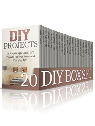 Full Download DIY Box Set: The Complete Guide of DIY Projects For Your Home And Everyday Life (mega bundle, book bundles, bundle box) - John Getter file in PDF