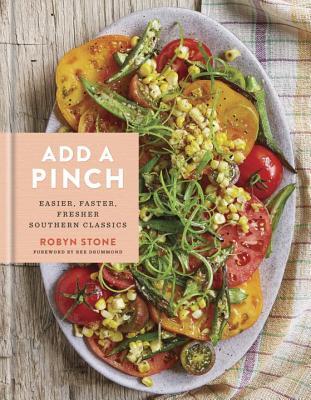 Download Add a Pinch: Easier, Faster, Fresher Southern Classics: A Cookbook - Robyn Stone file in ePub