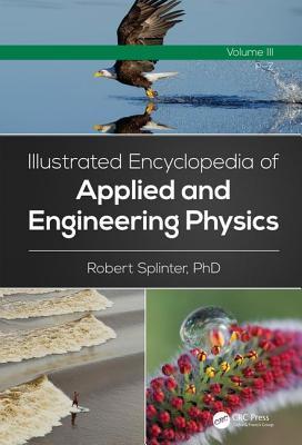 Full Download Illustrated Encyclopedia of Applied and Engineering Physics - Robert Splinter file in PDF