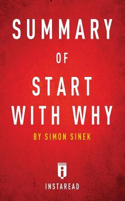 Full Download Summary of Start with Why: By Simon Sinek - Includes Analysis - Instaread Summaries file in ePub