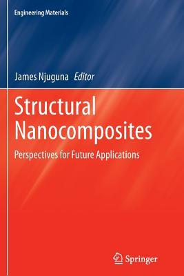 Read Structural Nanocomposites: Perspectives for Future Applications - James Njuguna file in ePub