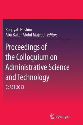 Download Proceedings of the Colloquium on Administrative Science and Technology: Coast 2013 - Rugayah Hashim file in PDF