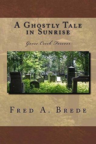 Download A Ghostly Tale in Sunrise (Ghostly Tales on the Saint Croix) - Fred A. Brede file in PDF