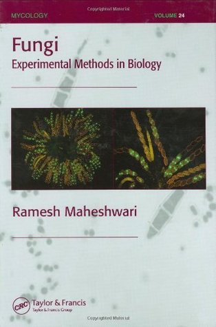 Read Online Fungi: Experimental Methods In Biology (Mycology) - Ramesh Maheshwari file in ePub